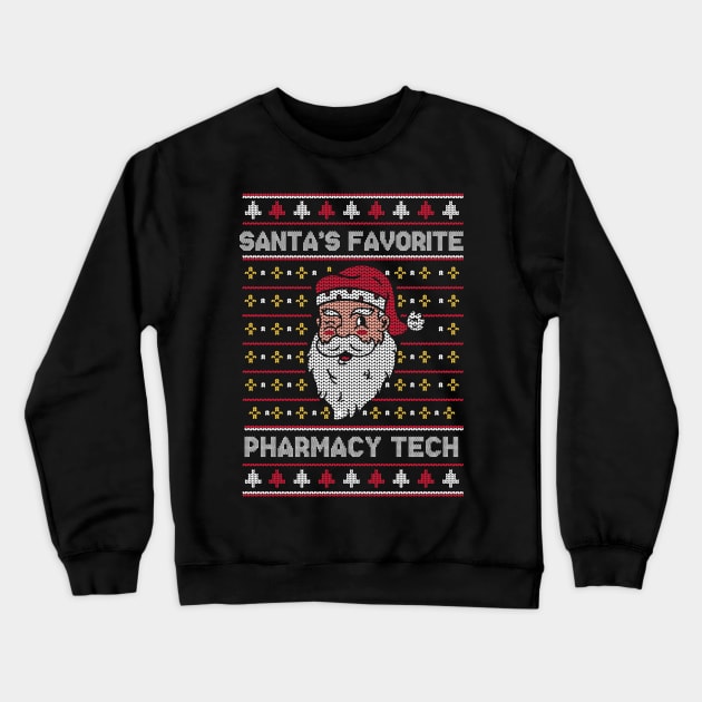 Santa's Favorite Pharmacy Tech // Funny Ugly Christmas Sweater // Pharmacy Technician Holiday Xmas Crewneck Sweatshirt by Now Boarding